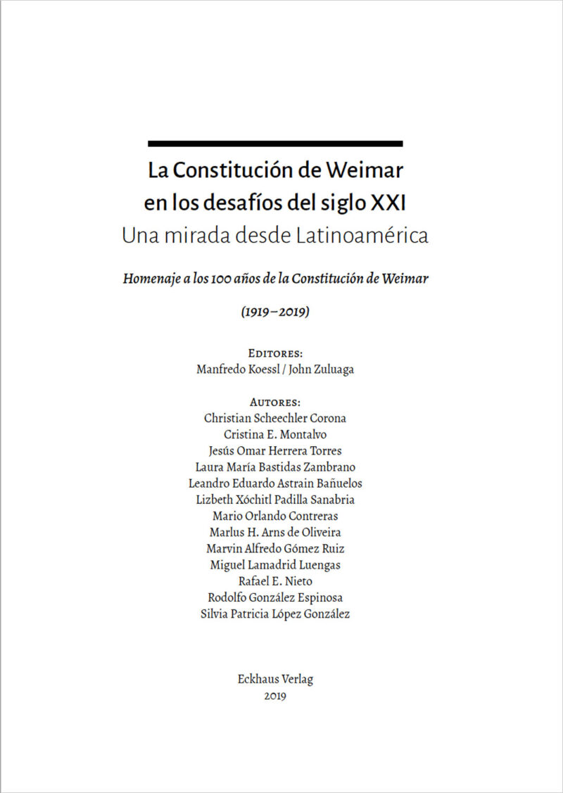 La Constitución de Weimar en los desafíos del siglo XXI Eckhaus Verlag La Constitución de Weimar en los desafíos del siglo XXI Eckhaus Verlag